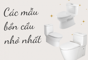 Các mẫu bồn cầu nhỏ nhất