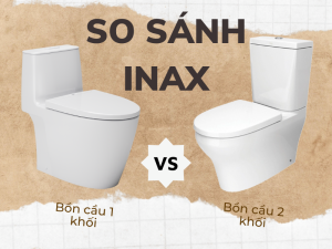 So sánh bồn cầu INAX 1 khối 2 khối